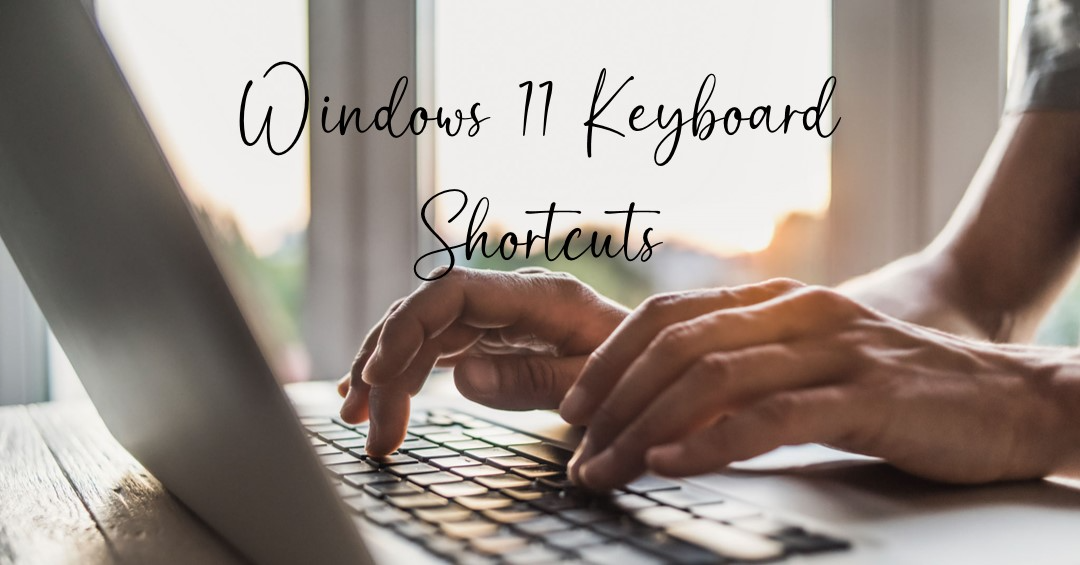 Windows 11 Keyboard Shortcuts You Should Use - 4KCC